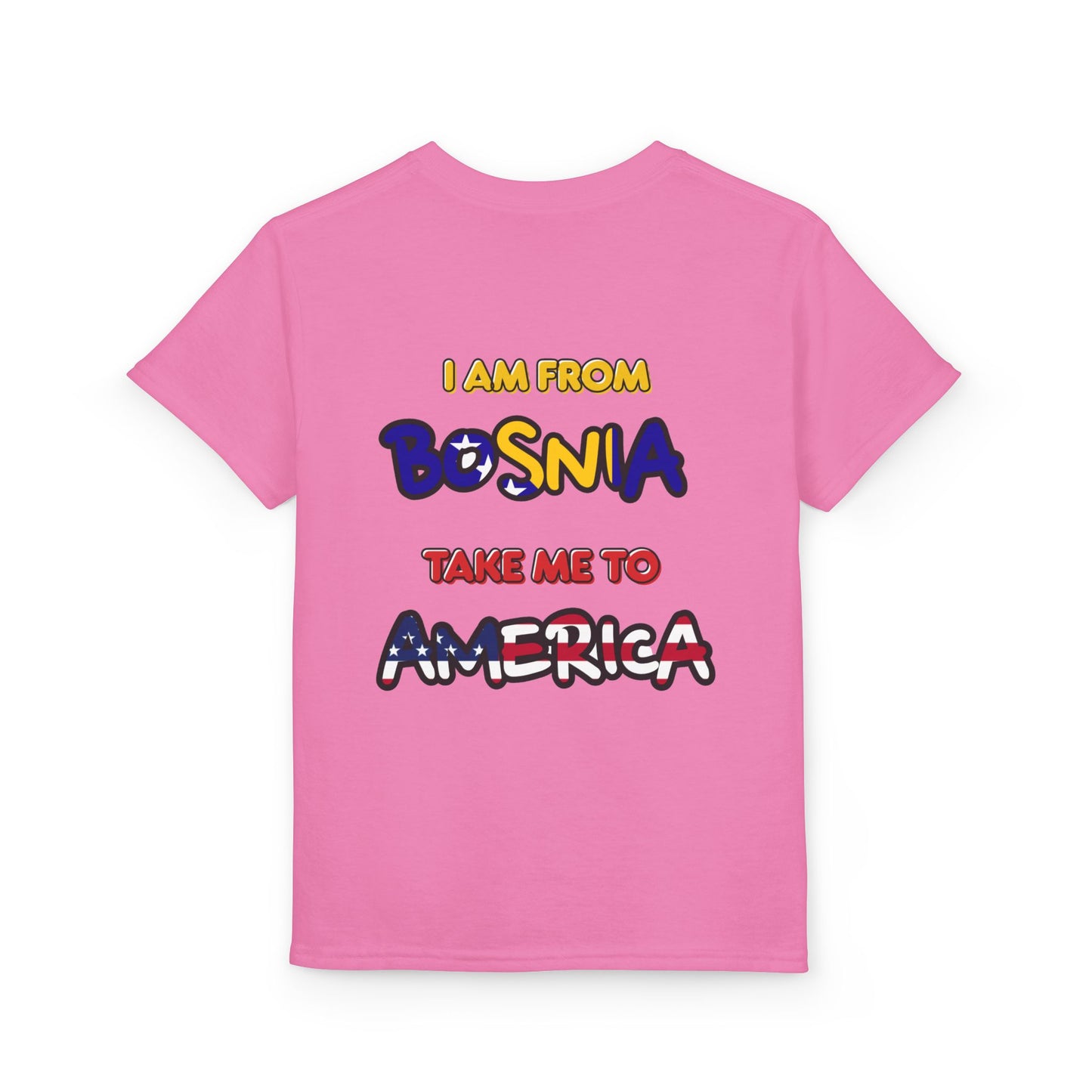"I Am From Bosnia, Take Me to America" YOUTH Tee