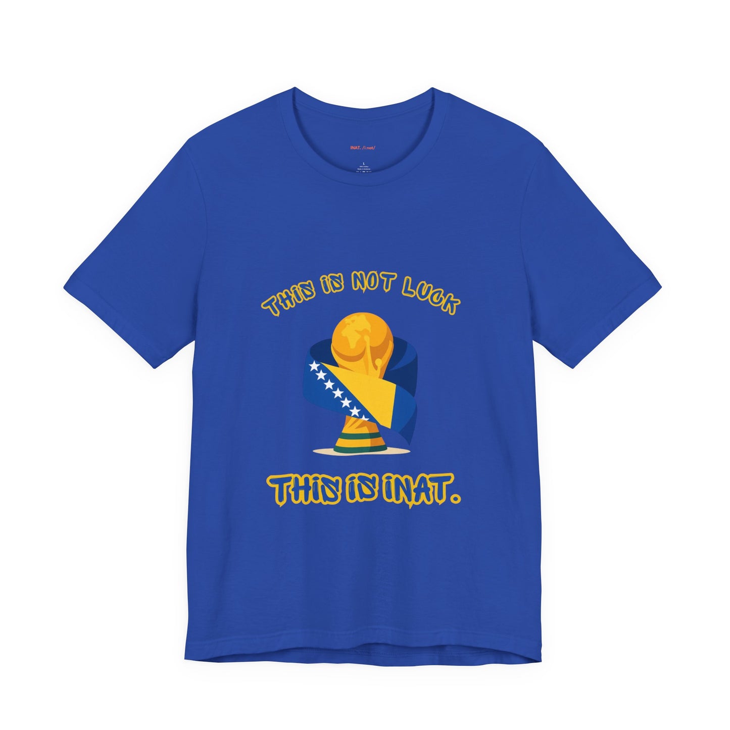 This is INAT Unisex Tee World Cup Edition