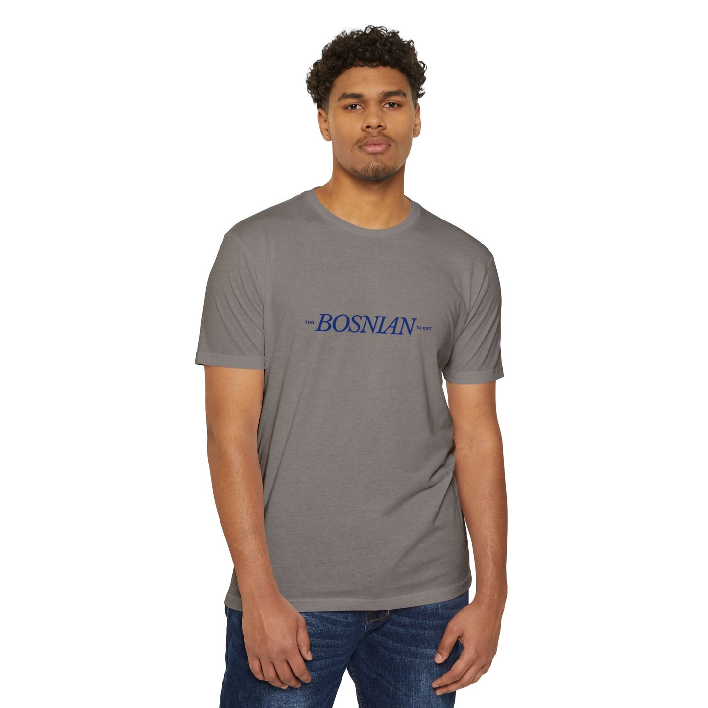 Too Bosnian To Quit Unisex T-shirt