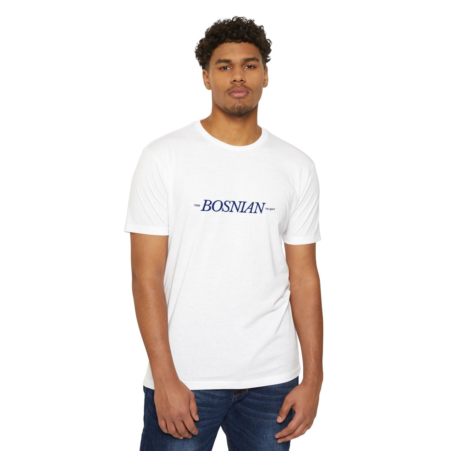 Too Bosnian To Quit Unisex T-shirt
