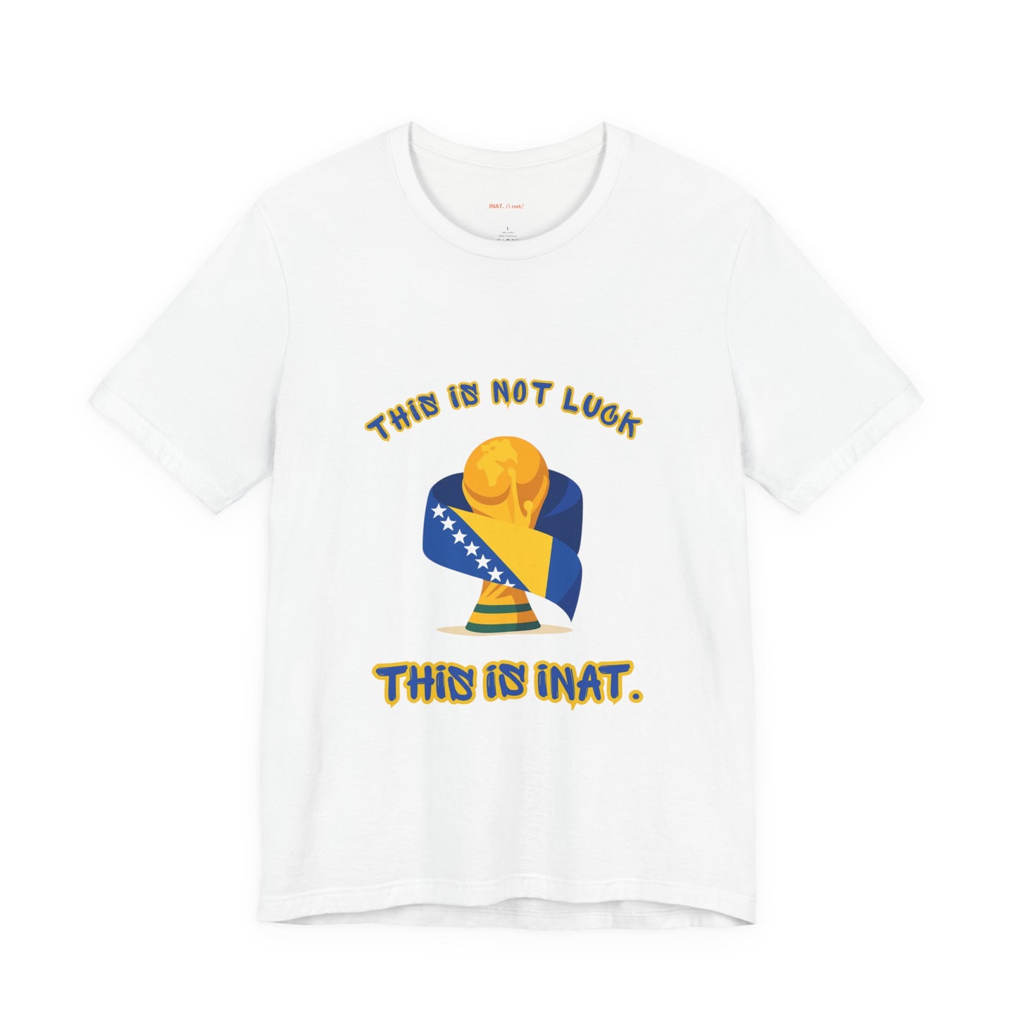 This is INAT Unisex Tee World Cup Edition