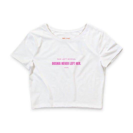 'Bosnia Never Left Her.' Minimalist Pink Text Women's Crop Top