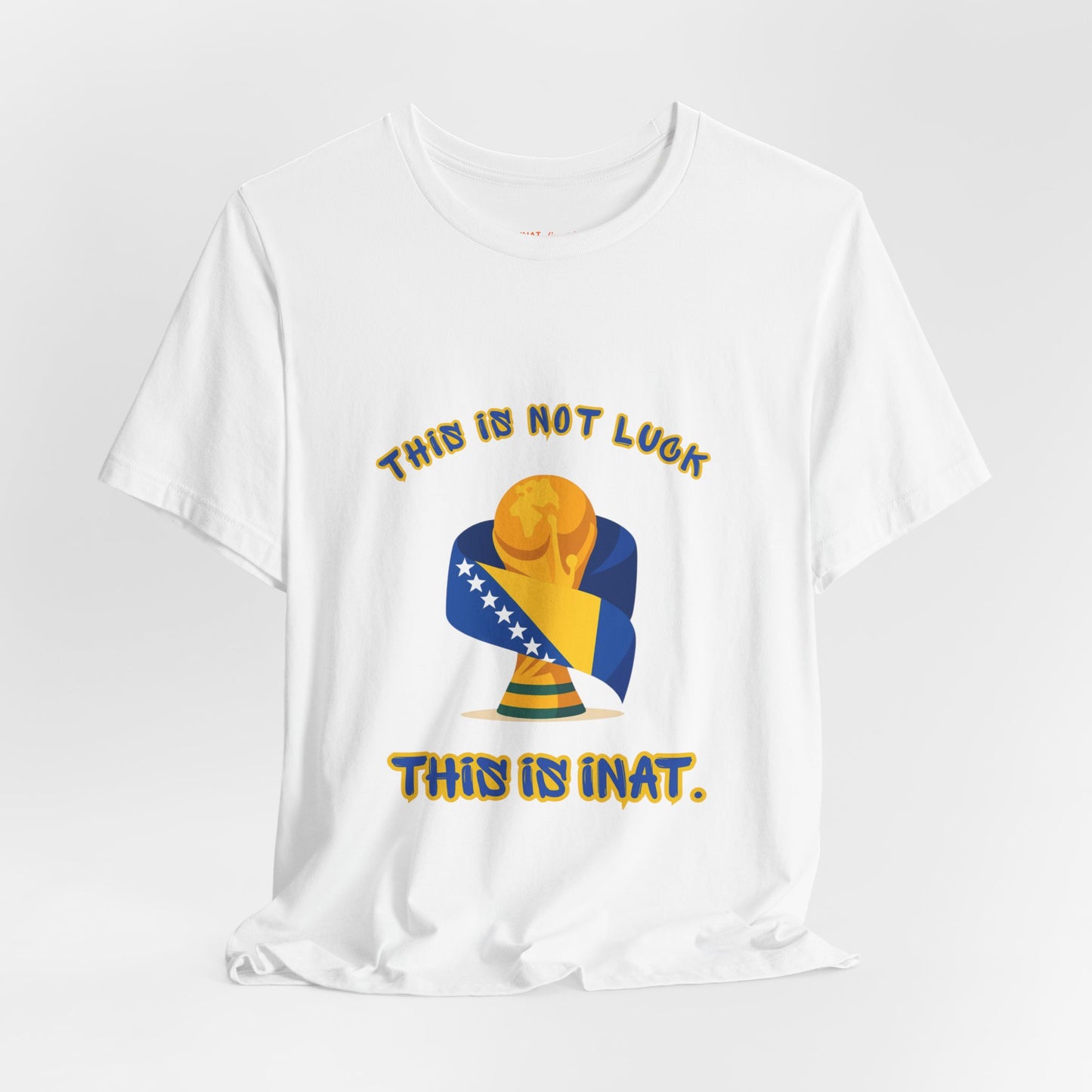 This is INAT Unisex Tee World Cup Edition